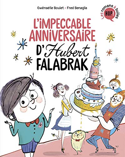 L'Impéccable anniversaire d'Hubert Falabrak