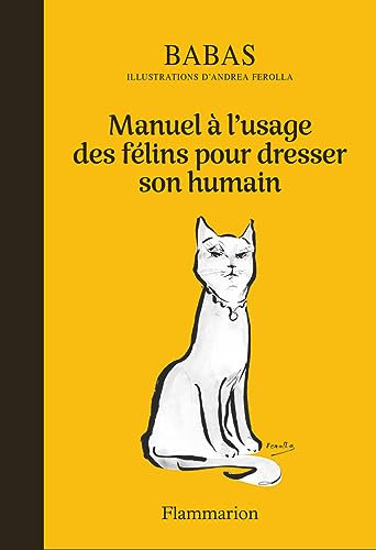 Manuel à l'usage des félins pour dresser son humain